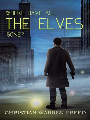 cover image of Where Have All the Elves Gone?